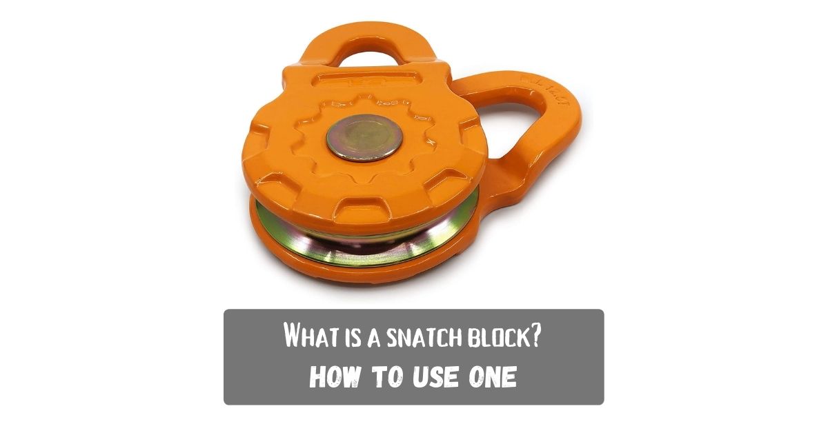 What Is a Snatch Block? + How to Use One Adventures on the Rock