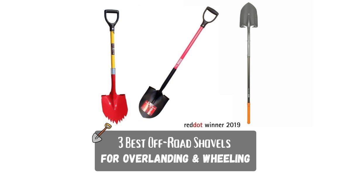 3 Best OffRoad Shovels for Overlanding & Wheeling Adventures on the Rock