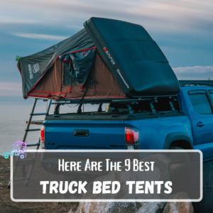 Best Truck Bed Tents