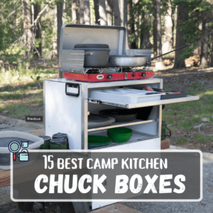 15 Best Camp Kitchen Chuck Boxes